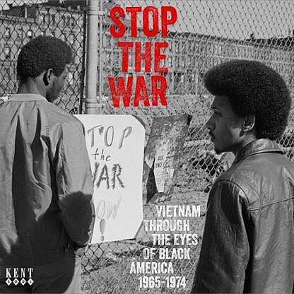 Stop The War - Vietnam Through The Eyes Of Black America
