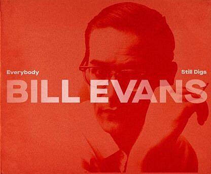 Everybody Still Digs Bill Evans - A Career Retrosepctive 1956-1980)