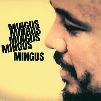 Mingus Mingus Mingus Mingus Mingus (180gm analogue)(Pre-order due 29th October)
