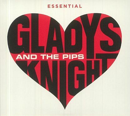 The Essential Gladys Knight & The Pips