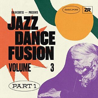 Colin Curtis Presents Jazz Dance Fusion Volume 3 Part 1 (Pre-order due 4th March)