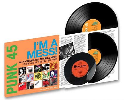 Punk 45: I'm A Mess! D-I-Y Or DIE! Art, Trash & Neon - Punk 45s In The UK 1977-78