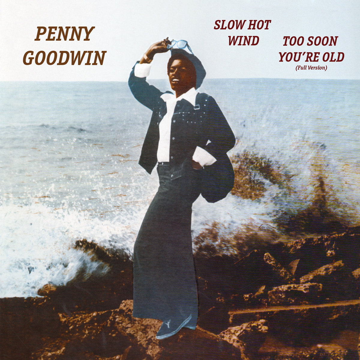 Slow Hot Wind/Too Soon You're Old