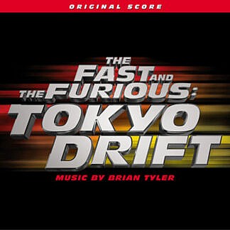 The Fast and Furious: Tokyo Drift - Original Score