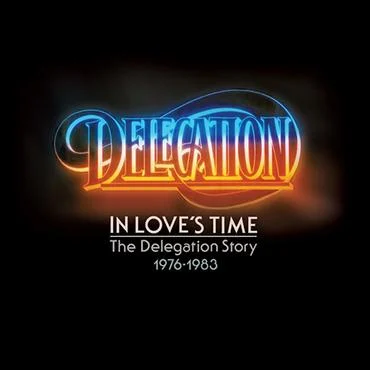 In Love's Time- The Delegation Story 1976-1983
