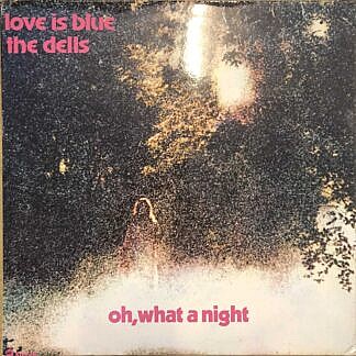 Love Is Blue/Oh What A Night