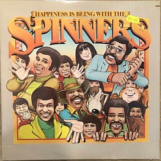 Happiness Is Being With The Spinners