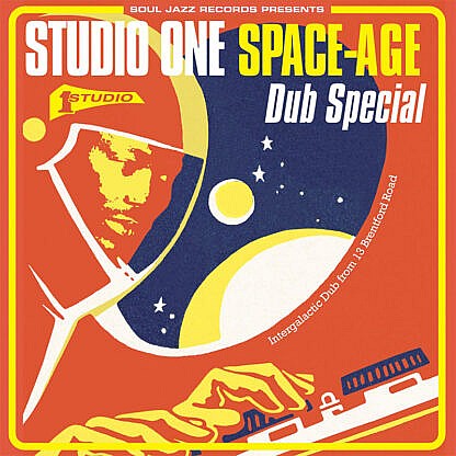 Soul Jazz presents Studio One Space-Age Dub Special