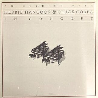 An Evening With Herbie Hancock And Chick Corea In Concert
