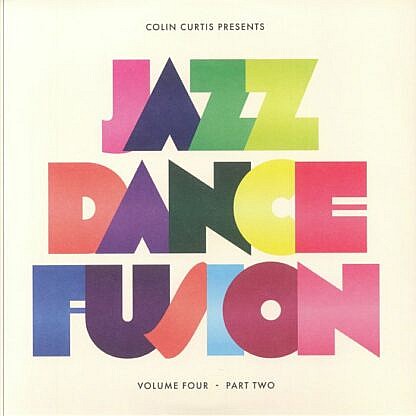 Colin Curtis Presents Jazz Dance Fusion Volume 4 Pt 2