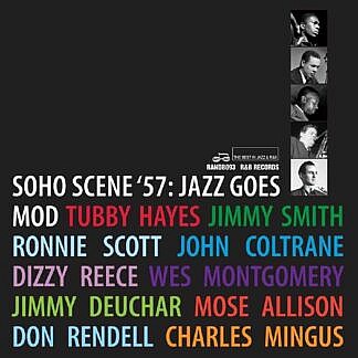 Soho Scene 57: Jazz Goes Mod