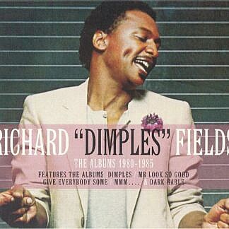 Richard Dimples Fields - The Albums 1980-1985