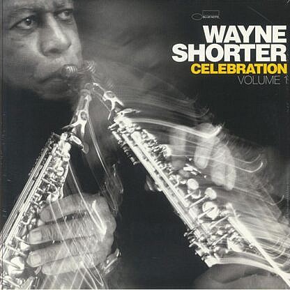 Wayne Shorter Celebration Vol 1