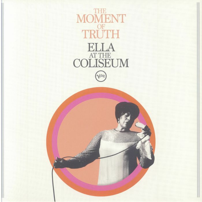 The Moment Of Truth: Ella At The Coliseum