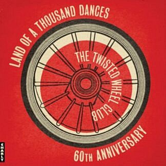Twisted Wheel Club Land Of A Thousand Dances 60th Annivesary (pre-order due 24th October)