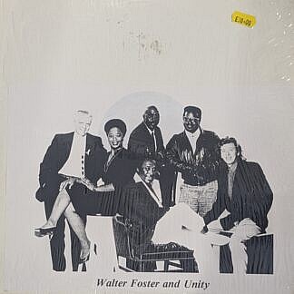Walt Foster And Unity