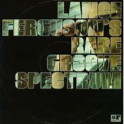 Lance Ferguson Rare Groove Specctrum