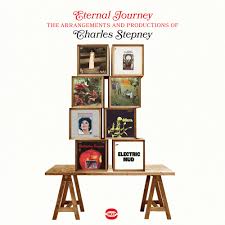 Eternal Journey -the Arrangements and Production of Charles Stepney