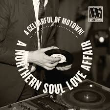 A Cellarful Of Motown - A Northern Soul Affair