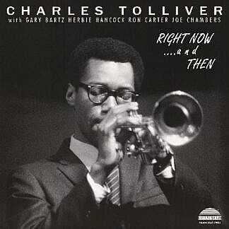 Charles Tolliver All Stars: Right Now…and Then