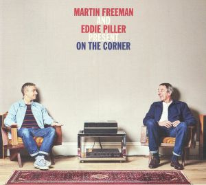 Martin Freeman and Eddie Piller Present On The Corner