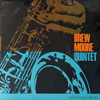 Brew Moore Quartet / Quintet