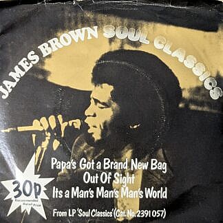 Papas Got A Brand New Bag / Out Of Sight / Its A Mans Mans Mans World